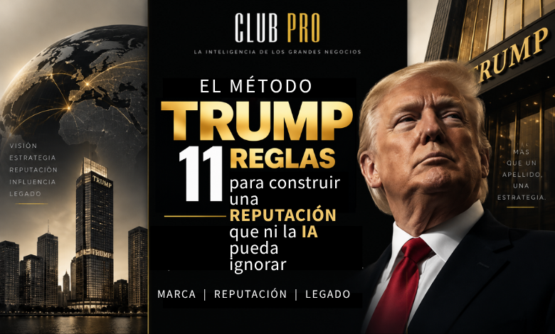 Donald trump es un maestro en el tema de Reputación digital, escribio 11 reglas para construir una reputación digital en la IA que ni la IA pueda ignorar, publicado por revista club pro