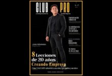 Portada de la edición 17 de Revista Club Pro Lenin Peñaranda 8Lecciones de 20 años Creando Empresa Cómo VALCAMY sobrevivió a una crisis, una quiebra y un relevo
